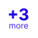 3+ More